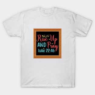 Rise Up And Pray T-Shirt